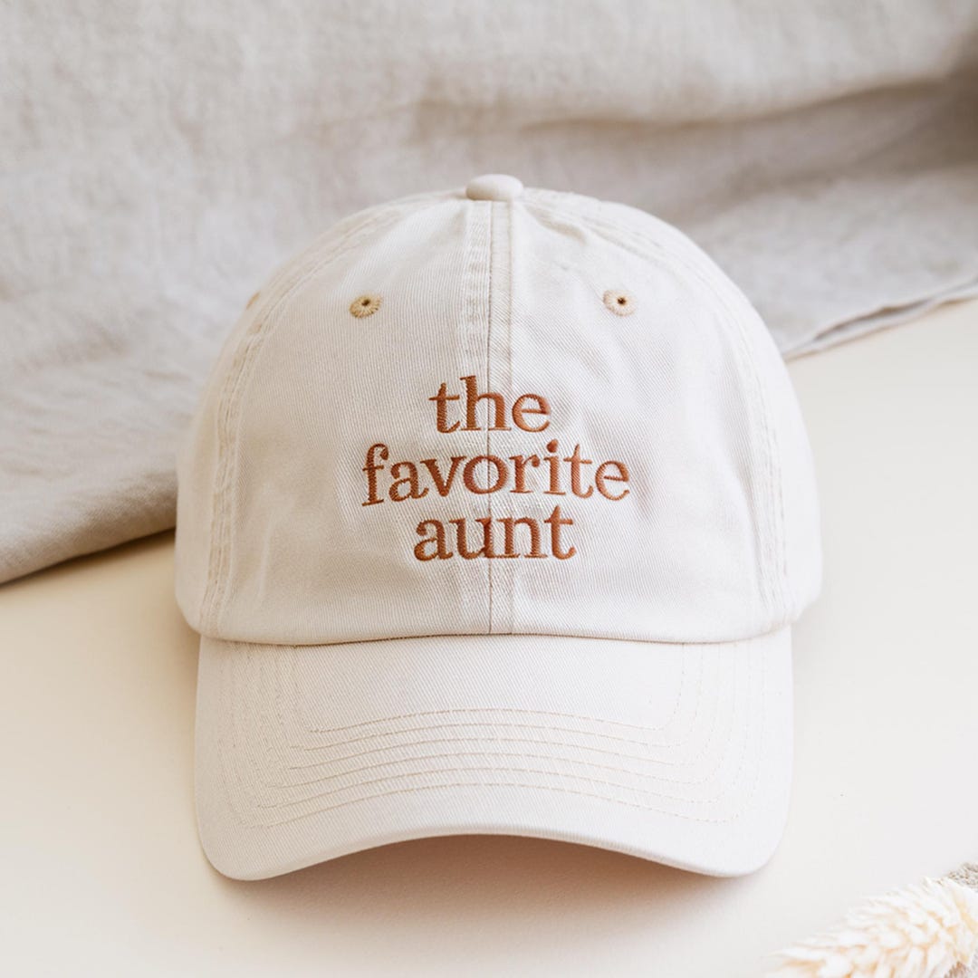 Embroidered the Favorite Aunt Hat, Auntie Hat, Aunt Gift Hat, Best Aunt ...