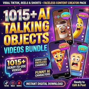 May include: A digital bundle featuring 1015+ AI talking objects for TikTok, Reels, and Shorts. The graphic displays four smartphones showing animated characters like a coffee cup, banana, pizza slice, and bread, with speech bubbles saying OMG, WHAT, and LOL.