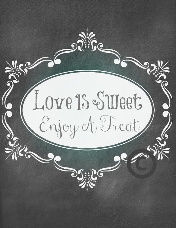 Wedding Sign / Cake or Sweets Table / Chalkboard Wedding Sign / Instant Download / Love Is Sweet Enjoy A Treat Printable Il_570xn