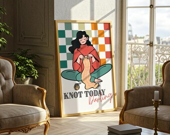 Whimsical Knitting Wall Art | Knot Today Darling | Funny Yarn Lover Digital Print | Cozy Home Decor | Craft Room Printable Poster