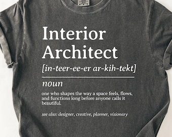Interior Architect Comfort Colors® T-Shirt Definition Graphic Tee Gift For Interior Designer Space Planning Career Apparel Gift Tee