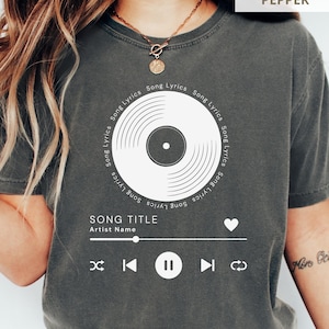 Custom Song Lyrics Shirt Personalized Music Player Tee Music Lover Gift Custom Name Artist TShirt Anniversary Gift For Couple Men Women