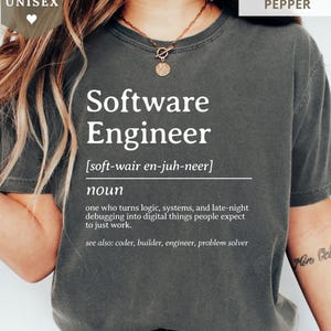 Software Engineer Shirt Comfort Colors® Funny Definition Sweatshirt Coding Programmer Hoodie Developer Tee Computer Science Gift T-Shirt