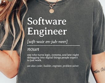 Software Engineer Shirt Comfort Colors® Funny Definition Sweatshirt Coding Programmer Hoodie Developer Tee Computer Science Gift T-Shirt