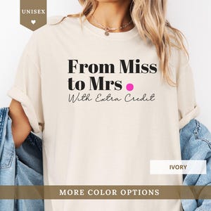 独身女性用教師シャツ、ミスからミセスまで、コンフォートカラーTシャツ、花嫁への贈り物、ブライダルシャワーの衣装、教師用婚約シャツ