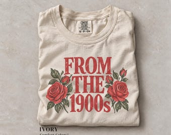 Old Soul Comfort Colors® T-Shirt, From the 1900s Vintage Floral Shirt, Retro Nostalgia Tee