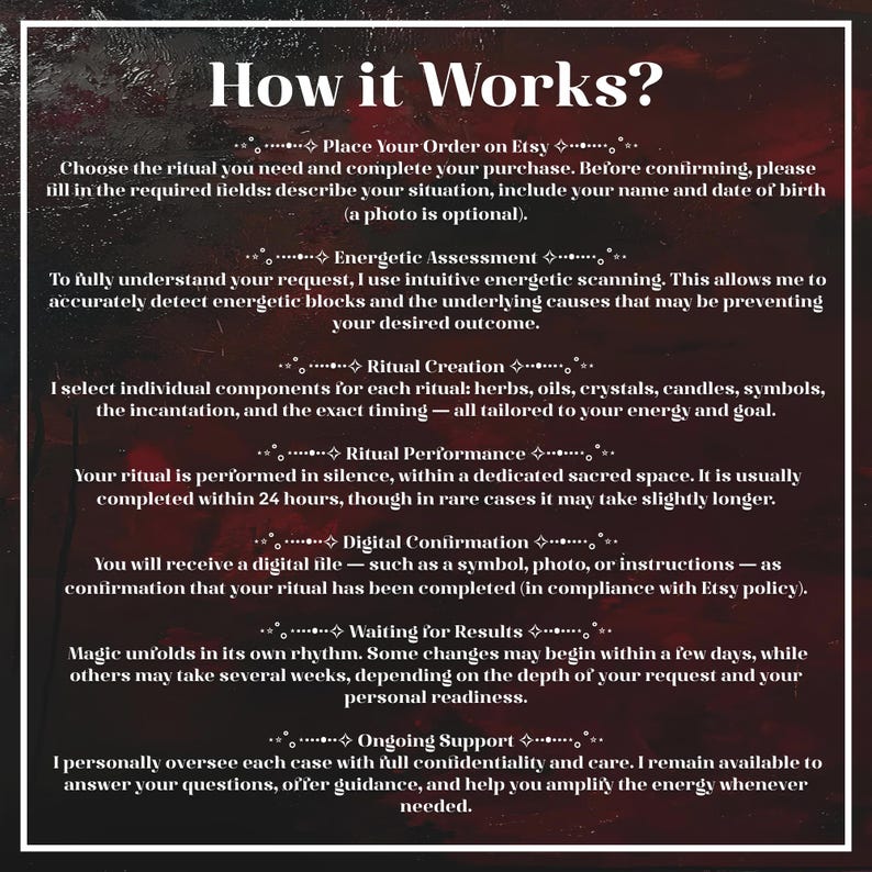 May include: A black and white graphic with the title "How it Works?" and detailed steps for ordering a ritual on Etsy. The steps include order placement, energetic assessment, ritual creation, performance, digital confirmation, waiting for results, and ongoing support.