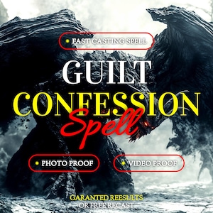 May include: A digital graphic with a dark, fantasy theme. The words "GUILT CONFESSION Spell" are in large, bold yellow and red fonts. Additional text includes "FAST CASTING SPELL", "PHOTO PROOF", and "VIDEO PROOF".