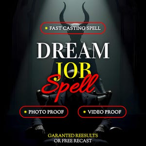 May include: An image promoting a "Dream Job Spell" with text overlays. The central figure has large horns. Text includes "Fast Casting Spell," "Photo Proof," and "Video Proof." The bottom text reads "Guaranteed Results or Free Recast."