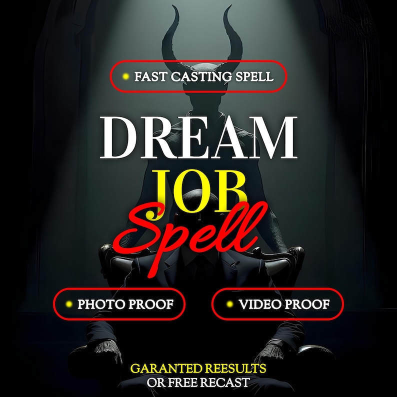 May include: A digital graphic featuring a silhouette of a horned figure behind a person in a suit sitting in a chair. Text reads: FAST CASTING SPELL, DREAM JOB Spell, PHOTO PROOF, VIDEO PROOF, GARANTED REESULTS OR FREE RECAST in white, yellow, and red.