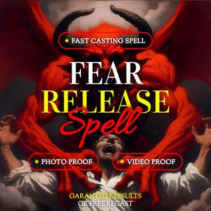 May include: An artistic digital illustration with the words "FEAR RELEASE Spell" in yellow and white. The image features a red demon-like figure with horns and wings, and a person in distress. Text includes "FAST CASTING SPELL", "PHOTO PROOF", and "VIDEO PROOF".