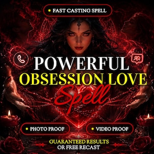 May include: A digital graphic featuring a central figure with dark hair and red eyes, surrounded by red glowing energy and chains. Text reads: FAST CASTING SPELL, POWERFUL OBSESSION LOVE Spell, PHOTO PROOF, VIDEO PROOF, GUARANTEED RESULTS OR FREE RECAST.