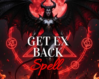 Get Your Ex Back Spell | Return Ex Lover Ritual | Powerful Magic to Bring Him Back and Rekindle Love With Your Ex Boyfriend Fast