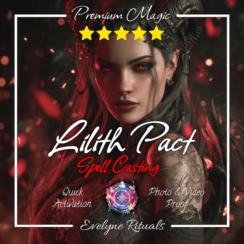 May include: A digital graphic featuring a person with dark hair, horns, and glowing red eyes. Text reads Premium Magic, Lilith Pact, Spell Casting, Quick Activation, Photo & Video Proof, and Evelyne Rituals. Five yellow stars are displayed at the top.