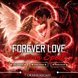 Peut inclure: Une illustration numérique d'un ange aux ailes blanches et d'un démon aux cornes et ailes sombres s'embrassant. Le texte indique FOREVER LOVE Custom Spell, Fast Casting, Video Proof, Photo Proof, et GUARANTEED RESULT OR FREE RECAST en rouge et blanc.