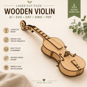 May include: A light-coloured wooden violin model designed for laser cutting, featuring a scroll, fingerboard, and body. The image includes text: LASER CUT FILES WOODEN VIOLIN, AI, SVG, DXF, DWG, PDF, INSTANT DOWNLOAD, LASER CUT READY, DIGITAL FILES FOR DIY PROJECTS, EASY TO CUT & ASSEMBLE, NATURAL WOOD DESIGN, PERFECT FOR GIFTS & DECOR, MADE WITH LOVE.