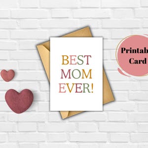 Best Mom Ever Mother's Day Card, Printable Card, Instant Download