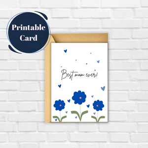 Printable Best Mom Ever Card, Floral Mother's Day Card, Print at home, Digital Download
