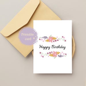 Happy Birthday Printable Card Flowers, Digital Cute Card, 5x7 and A6