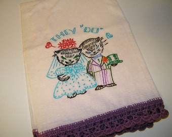 Vintage 50s 60s Hand Embroidered Kitty Cat Kitten Kitchen Flour Sack Tea Towel Dish 1950s Decor Towels They Do Bride Groom Newlywed Marriage