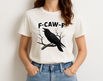 Funny Crow T-Shirt, F-Caw-F Meme Tee, Bird Lover Gift