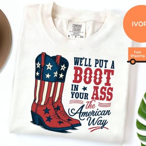 Maglietta &quot;Boot In Your Ass&quot;, maglietta Toby Keith, maglietta Patriottic Comfort Colors, maglietta grafica 4 luglio, maglietta American Country USA