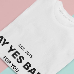 Say Yes Baby Shirt, Say Yes Baby Tee, Minimalist Statement Tee, Simple Cool Gift Idea, Trendy Bold Font, Custom Modern Look, Modern Gift
