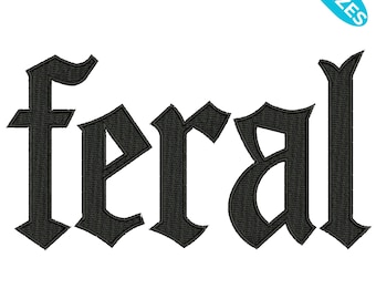 Feral Embroidery Design, Gothic Old English Font Embroidery, 4 Sizes, Instant Download