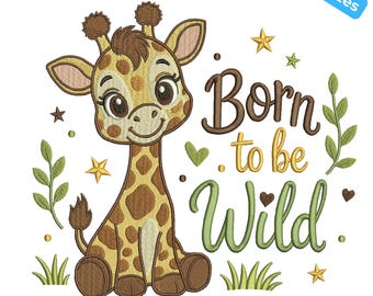 Diseño de bordado de jirafa adorable, Nacido para ser salvaje, Diseño de bordado safari, 4 tamaños, Descarga instantánea