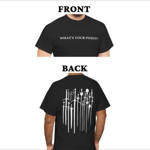 What's Your Point? T-Shirt - Featuring Array of Swords including Rapier, Zweihander, Claymore, and More - Funny Swordfighter Shirt