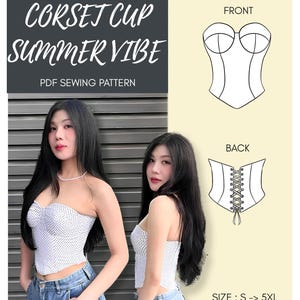 Könnte beinhalten: Das Bild zeigt ein weißes Polka-Dot-Korsett-Top und blaue Jeans. Text: "CORSET CUP SUMMER VIBE PDF SEWING PATTERN." Ein Diagramm zeigt Vorder- und Rückansicht des Korsetts. Größen: S bis 5XL. Thema: Sommermode.
