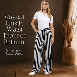 May include: A woman wearing a white short-sleeved shirt and black and white striped trousers. The image includes the text "Casual Elastic Waist Trouser Pattern" and "Easy-to-Sew Summer Pattern".