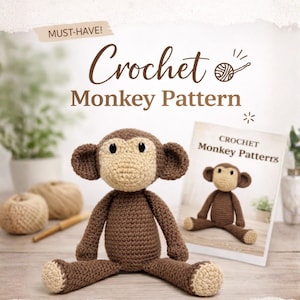 Può includere: Una scimmia all'uncinetto marrone chiaro e scuro, con viso, orecchie e piedi beige. È seduta davanti a un libro intitolato "Crochet Monkey Patterns". Il testo "Crochet Monkey Pattern" è scritto in un carattere decorativo.