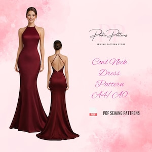 May include: A burgundy cowl neck dress pattern is displayed, showcasing both front and back views. The dress features a halter neckline and a flowing, floor-length design. The text "Cowl Neck Dress Pattern A4/AO" is visible.