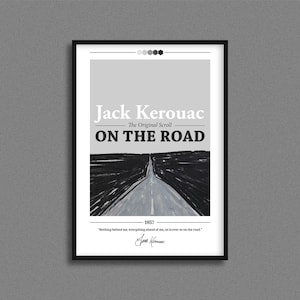 Puede incluir: Póster enmarcado de "On the Road" de Jack Kerouac. La imagen muestra una carretera en blanco y negro que se extiende en la distancia. El título y el nombre del autor están en negrita, con una cita en la parte inferior.