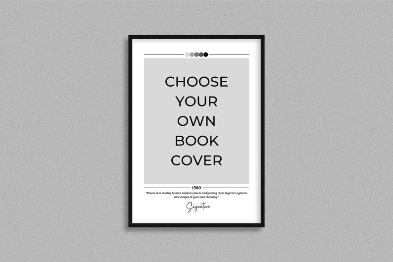 May include: Black and white framed print with the text "Choose your own book cover" and a quote about learning from mistakes. The print has a gray background and a row of five gray circles at the top.