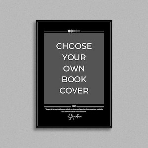 May include: Black and white framed print with the text "CHOOSE YOUR OWN BOOK COVER" and the year "1960". The quote "Power is in learning how to place and putting these together again in new shapes of your own choosing." is also included.