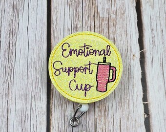 Emotional Support Cup Badge Reel, Funny Badge Holder, Nurse Badge Reel, Teacher Badge Clip, Cup Addiction, Badge Topper, Badge Buddy