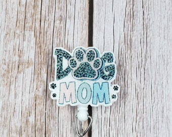 Dog Mom Glitter Acrylic Badge Reel, Retractable ID Badge Holder, Dog Lover Badge Reel, Nurse Badge Reel, Badge Topper, ID Badge Clip