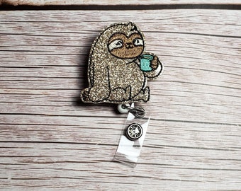 Coffee Sloth Badge Reel, Retractable ID Badge Holder, Teacher Badge Clip, Nurse Badge Pull, Sloth ID Badge, Coffee Name Badge, Badge Topper