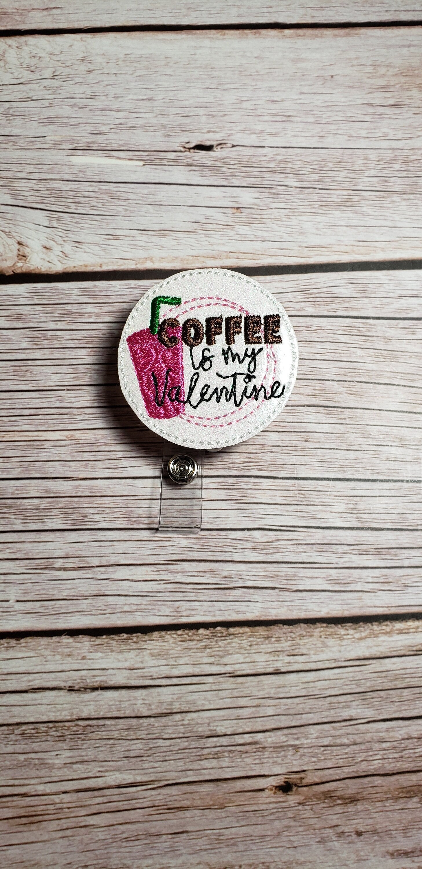 Coffee is My Valentine Badge Reel, Love Badge Reel, Coffee Badge
