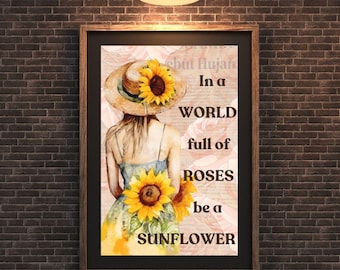 Be a Sunflower Wall Art, Inspirational Girl Print with Sunflowers, Watercolor Poster, Floral Quote Art, Rustic Boho Decor, digital print