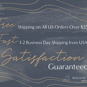 May include: Text graphic on a dark blue background with gold wavy lines. The text reads "Free Shipping on All US Orders Over $35", "Fast 1-2 Business Day Shipping from USA", "Satisfaction Guaranteed", and "MOONLIGHT supplies".