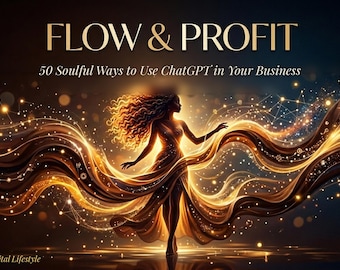 Puede incluir: Un gráfico digital con el texto FLOW & PROFIT 50 Soulful Ways to Use ChatGPT in Your Business. La silueta de una persona con cabello fluido se encuentra en medio de estelas de luz dorada y partículas brillantes sobre un fondo oscuro.