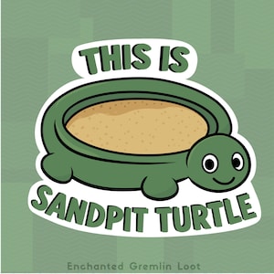 May include: A green cartoon turtle with a sandpit shell. The text "THIS IS SANDPIT TURTLE" is displayed in white, outlined in black. The background is a light green with a wavy pattern.