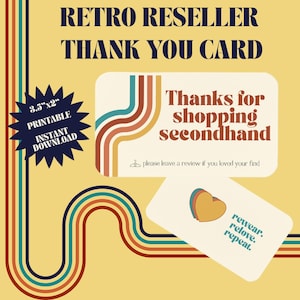 May include: A set of two rectangular thank you cards on a yellow background with retro-style curved stripes in blue, teal, orange, and red. The cards feature the text "Thanks for shopping secondhand," "please leave a review if you loved your find," and "rewear. relove. repeat." with a heart icon. A dark blue starburst shape displays "3.5"x2" PRINTABLE INSTANT DOWNLOAD."