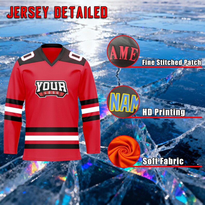 May include: Red hockey jersey with black and white detailing. It has a V-neck, long sleeves, and a custom logo area. The jersey features "YOUR LOGO" text and "JERSEY DETAILED" text. Includes "AME" and "NAM" patches, and "Fine Stitched Patch", "HD Printing", and "Soft Fabric" text.