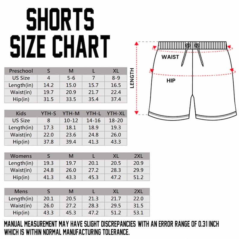 May include: A shorts size chart with measurements in inches for preschool, kids, women's, and men's sizes. The chart includes length, waist, and hip measurements for each size, with a diagram of shorts indicating waist and hip areas.
