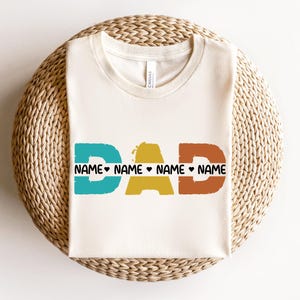 Custom Dad Shirt with Kid Names,Custom Kids Names Shirt, Father&#39;s Day Gift,  Fathers Day Shirt,New Dad Tshirt, Personalized Dad T-Shirt,