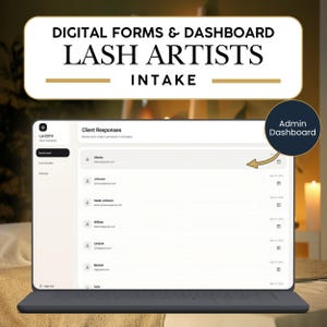 Puede incluir: Un portátil que muestra un panel digital para artistas de pestañas. La pantalla muestra las respuestas de los clientes y los formularios de admisión. El texto "DIGITAL FORMS & DASHBOARD" y "LASH ARTISTS INTAKE" es visible en la parte superior.